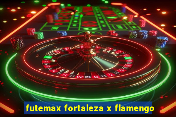 futemax fortaleza x flamengo